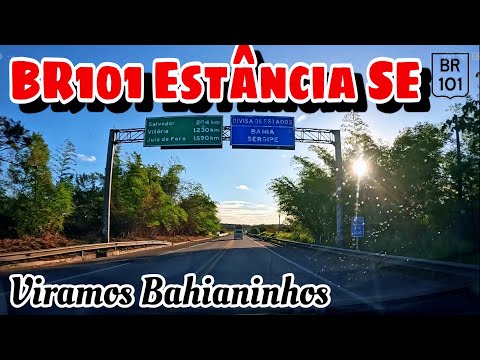 BR101 Estância Sergipe Retorno a São Paulo parte 5