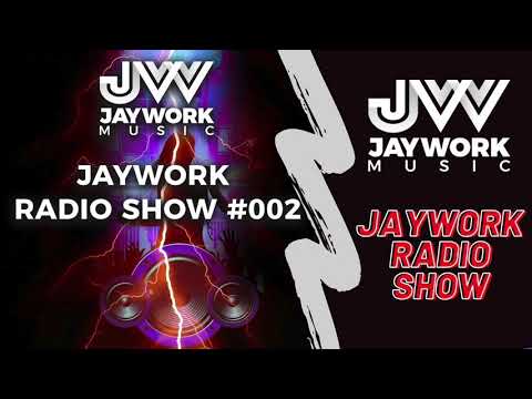 JAYWORK RADIO SHOW #002