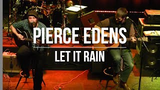 Pierce Edens - Let It Rain (Live at The Georgia Theatre)