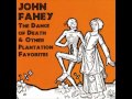 John Fahey 11 Dance of Death