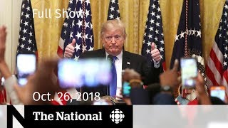 The National for October 26, 2018 — Pipe Bombs Arrest, Sherman Investigation, Surrogacy Laws