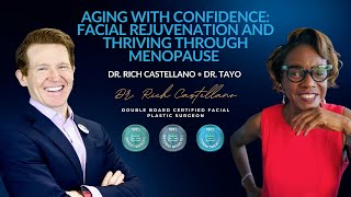 Aging With Confidence: Facial Rejuvenation + Thriving Through Menopause