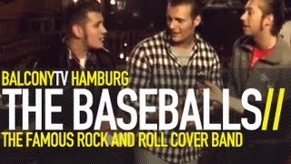THE BASEBALLS - HOT&#39;N COLD (BalconyTV)
