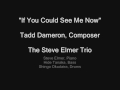 If You Could See Me Now (Tadd Dameron, Composer), The Steve Elmer Trio Live at Smalls Jazz Club