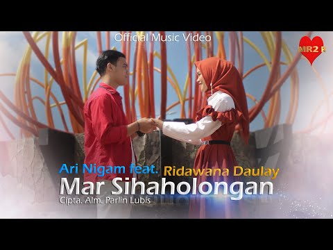 LAGU TAPSEL TERBARU 2022 | Marsihaholongan | ARI NIGAM ft RIDAWANA DAULAY