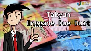 Download lagu Takyun - Enggane Due Duit ( Goyonan Bahasa Tegal ) mp3 Download lagu Takyun - Enggane Due Duit ( Goyonan Bahasa Tegal ) mp3