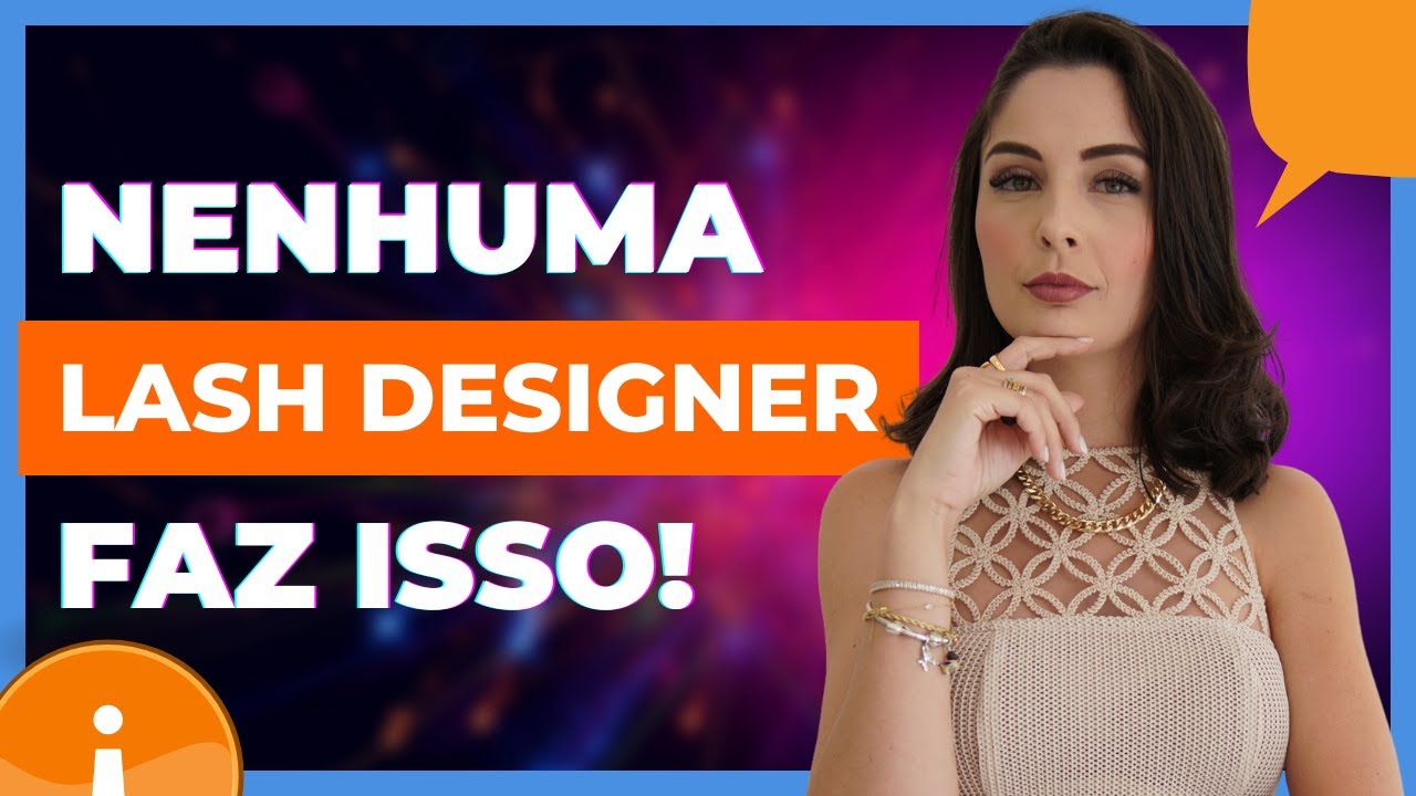 ✅OS SEGREDOS PARA ENCANTAR E FIDELIZAR SUAS CLIENTES DE EXTENSÃO DE CÍLIOS