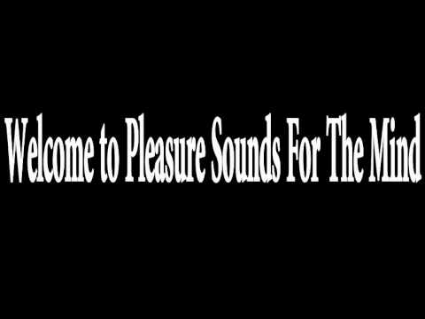 Pleasure Sounds For the Mind (BAG)