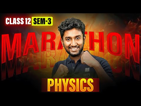Physics Marathon CLASS 12 SEM 3 | HS 2026 SEM 3 Physics | Class 12 Physics Marathon | LET'S IMPROVE