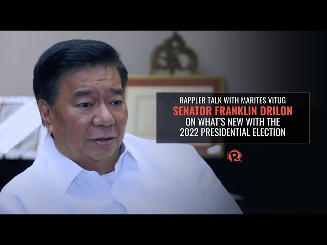 Rappler Talk: Senator Franklin Drilon on what’s new with the 2022 presidential election