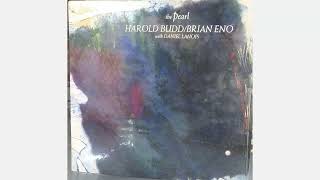 Harlod Budd &amp; Brian Eno - The Pearl (Stretched) [Full Album] HQ