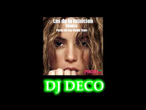 Shakira vs. Pacha All Stars - Las De La Intuicion Remix