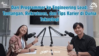 Part 2 – Dari Programmer ke Engineering Lead-Tantangan, Rintangan dan Tips Karier di Dunia Teknologi