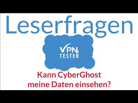 Leserfrage: Kann CyberGhost VPN alle meine Daten und Passwörter sehen? (VPNTESTER)