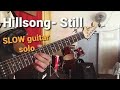Hillsong- still slow guitar solo
