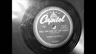 Jimmy Wakely- Till The End of The World