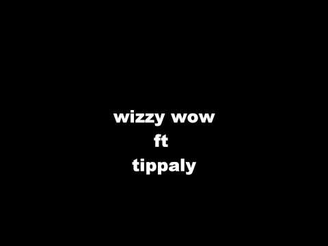 wizzy wow ft tippaly miss london