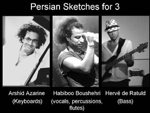 Persian Sketches For 3 - Arshid Azarine PS3 trio, Live moments.