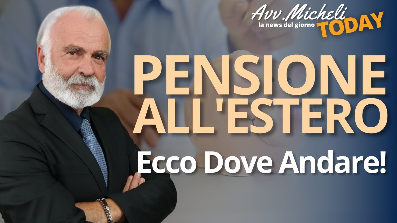 Come Portare la Pensione all'Estero - Quale Paese Conviene Fiscalmente