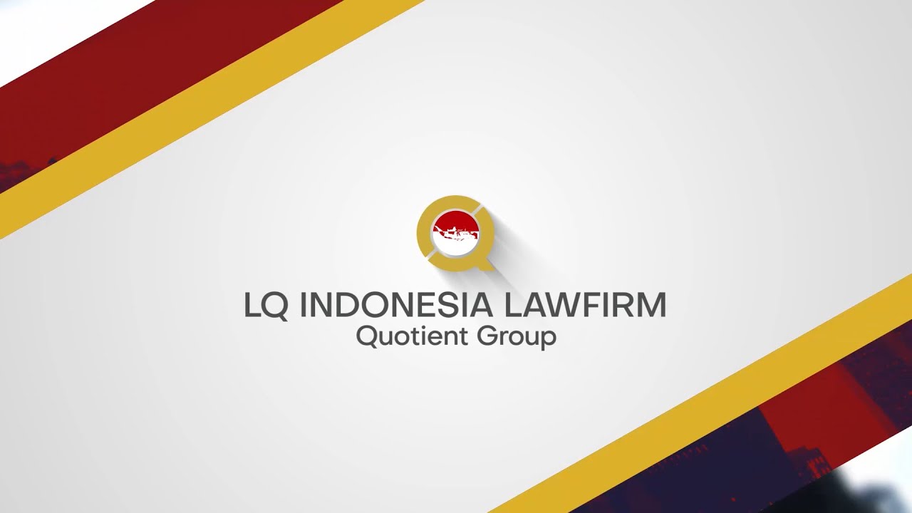 PROFIL FIRMA HUKUM LQ INDONESIA LAWFIRM