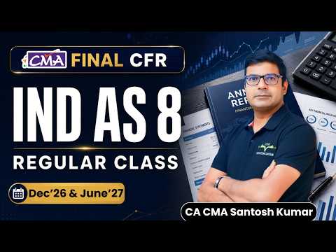 IND AS 8 CLASS 1 By CA CMA Santosh Kumar
