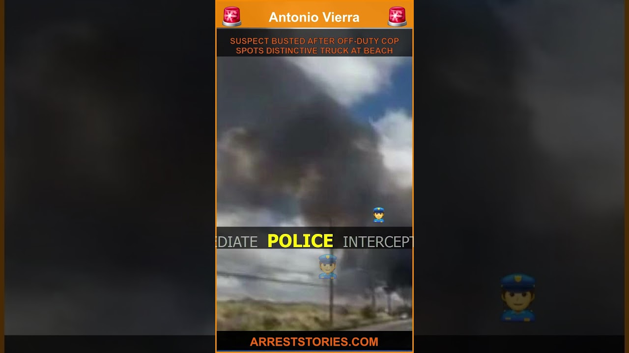 SUSPECT BUSTED AFTER OFF-DUTY COP SPOTS DISTINCTIVE TRUCK AT BEACH