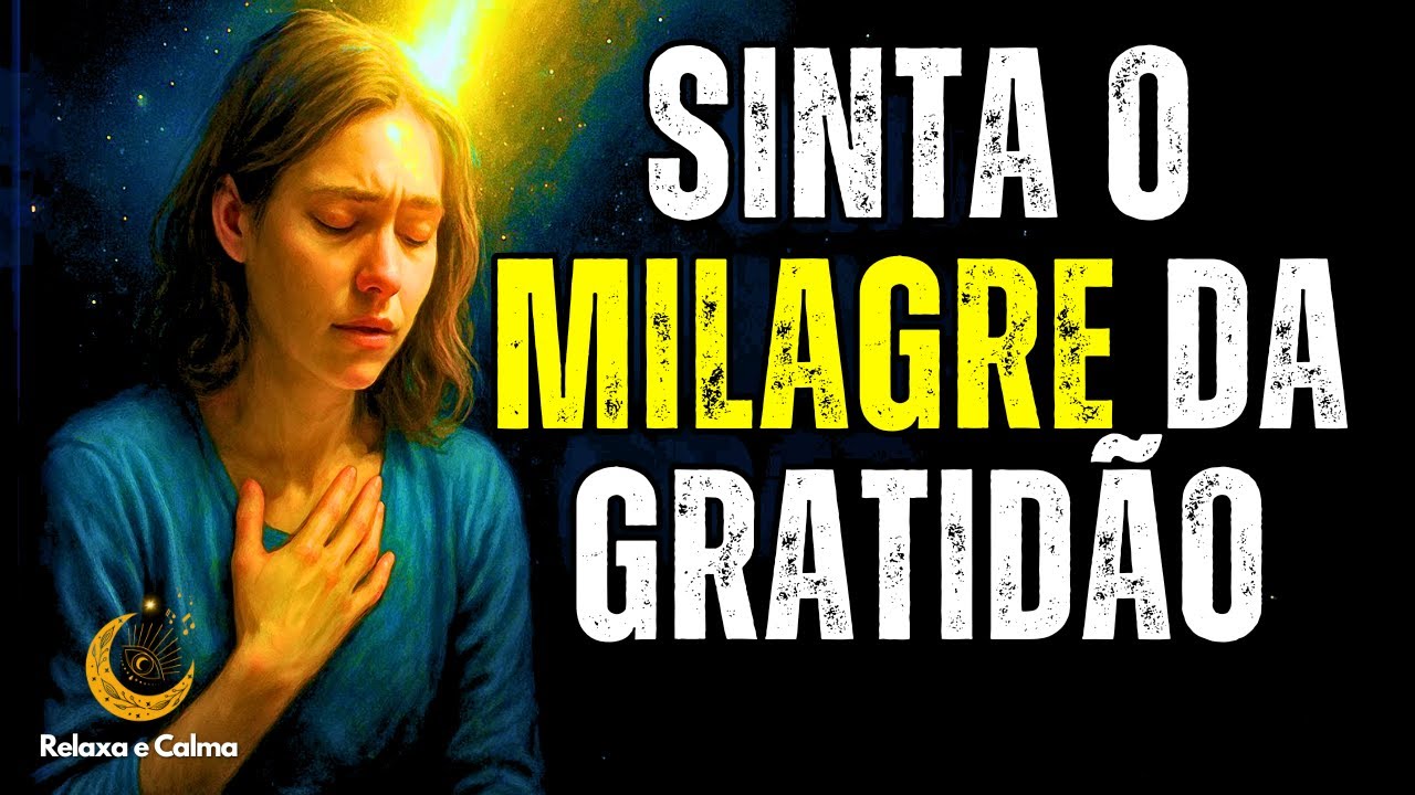 EU SOU GRATO POR TUDO EM MINHA VIDA! ESCUTE ESTAS AFIRMAÇÕES E SINTA O MILAGRE ACONTECER 🙏🏻