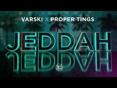 Varski & Proper Tings - Jeddah (Out Now)