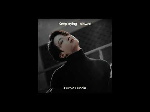 Trajbo - Keep Trying ( slowed )