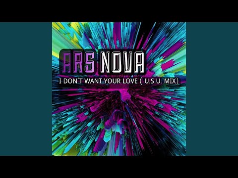 I Don´t Want Your Love (U.S.U. Mix)