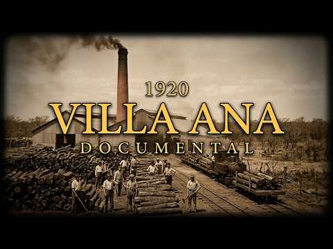 Cómo una empresa inglesa se llevó el monte y arruinó un pueblo entero: Villa Ana, Santa Fe