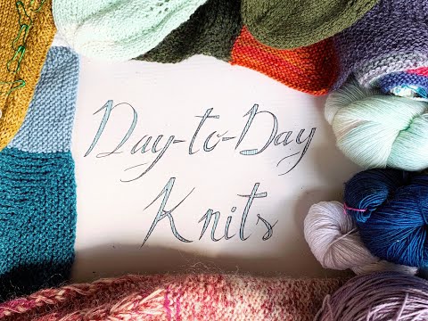 Day-to-Day Knits Ep8