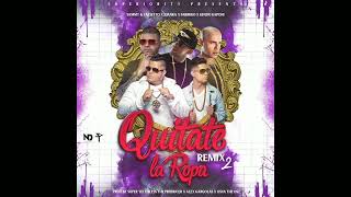 Quitate La Ropa (Full Version) - Sammy &amp; Falsetto, Juanka, Farruko, Kendo Kaponi