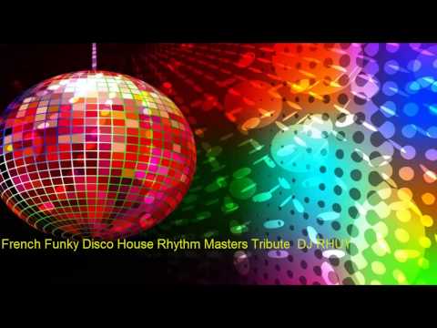 French Funky Disco House Rhythm Masters Tribute