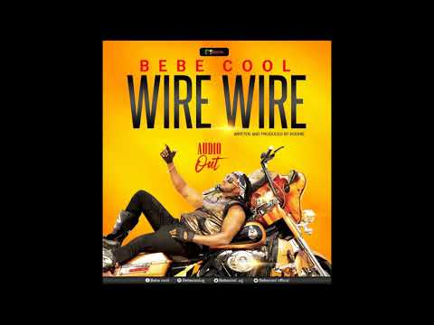 Wire Wire - Bebe Cool