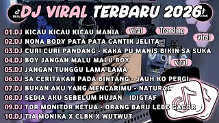 Download lagu DJ TIKTOK TERBARU 2026🎵DJ KICAU KICAU KICAU MANIA🎵DJ NONA BODY PATA PATA mp3