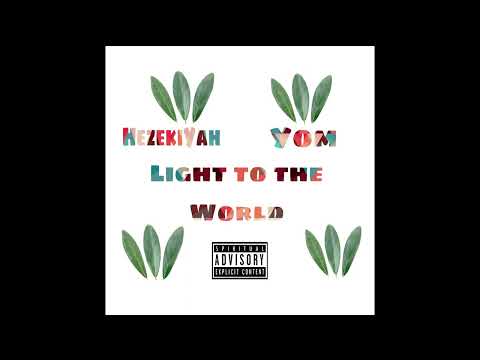 HezekiYah ft Yom - Light to The World