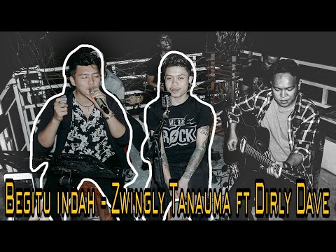 Zwingly Tanauma ft Dirly Dave sompie (indonesian Idol) - Begitu Indah 'Padi'