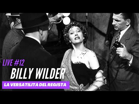 Live #12 - La versatilità di Billy Wilder