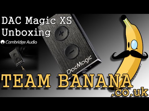 Cambridge Audio DAC Magic XS Unboxing - USB Sound Card - Boonana J - Team Banana