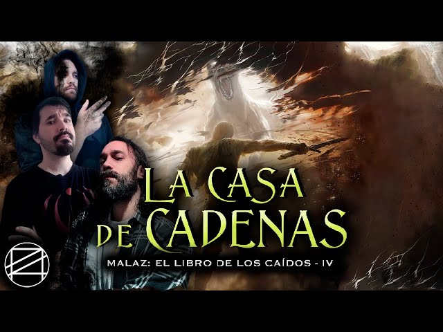 Vídeo relacionado con La casa de cadenas (Malaz: El Libro de los Caídos 4)