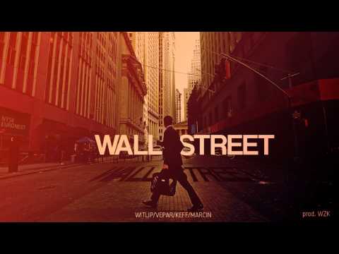 WiTLiP x Vepar x KeeF  x Marcin - Wallstreet (prod. WZK)