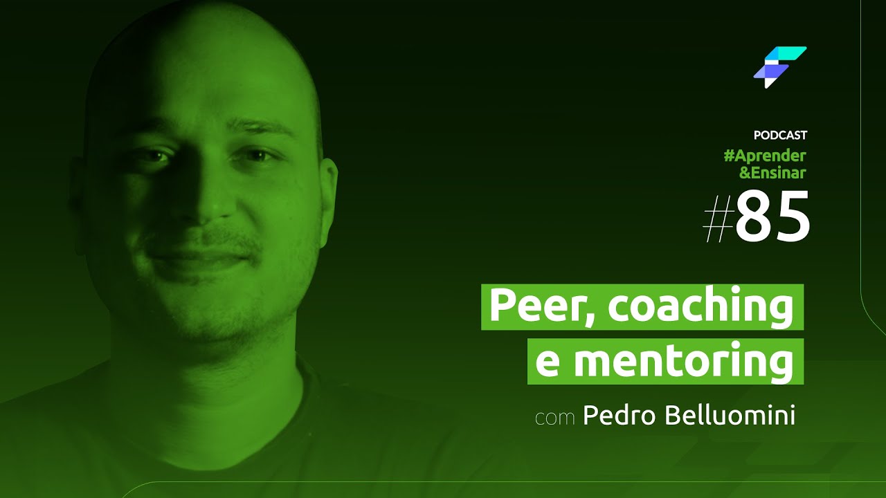 Ensinar#85 - Peer, coaching e mentoring com Pedro Belluomini