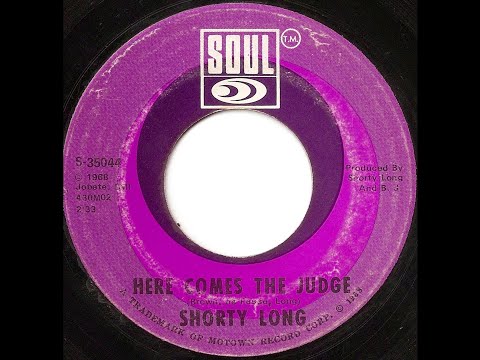 Shorty Long "Here Comes The Judge"