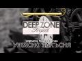 Deep Zone Project - Ти ужасно закъсня (club mix) - original by ...