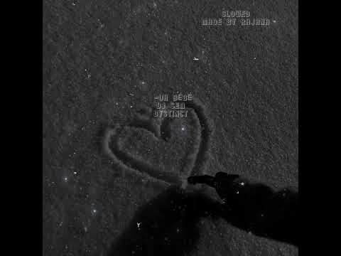 DJ SEM x DYSTINCT - OH BÉBÉ ( SLOWED)