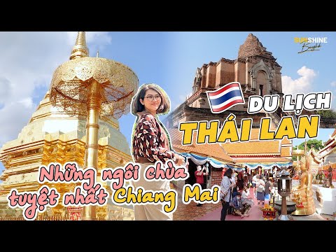 🇹🇭 ĐI CHIANG MAI THÁI LAN ĐỪNG BỎ QUA NHỮNG NGÔI CHÙA NÀY - Top những ngôi chùa đáng đi nhất