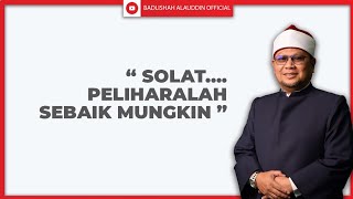 Download lagu 'SOLAT.... PELIHARALAH SEBAIK MUNGKIN' - Ustaz Dato' Badli Shah Alauddin mp3