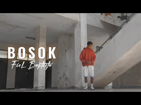 FieL Baptista - BOSOK - (Official Music Video).