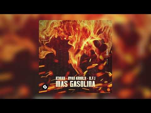 R3HAB x Ryan Arnold x N.F.I - Mas Gasolina